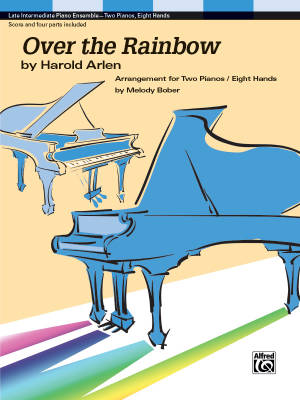 Alfred Publishing - Over The Rainbow - Arlen/Bober - Piano Quartet (2 Pianos, 8 Hands)
