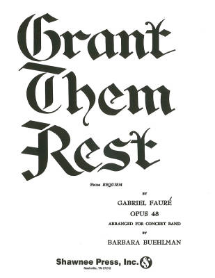 Shawnee Press - Grant Them Rest - Faure/Buehlman - Concert Band - Gr. 3