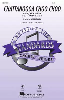 Chattanooga Choo Choo - Gordon/Warren/Brymer - SATB