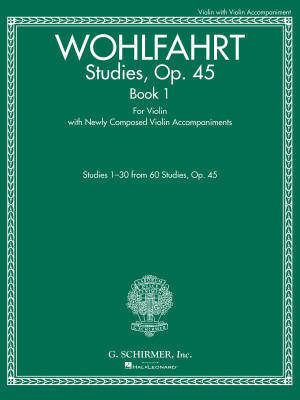 G. Schirmer Inc. - Studies, Op. 45  Book I - Wohlfahrt/Kelly - Violin/Optional Duet