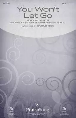 You Won\'t Let Go - Smith/Fieldes/Mosley/Ross- SATB