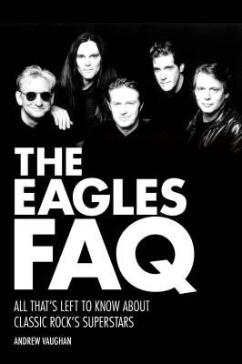 The Eagles FAQ - Vaughan - Book