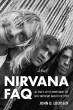 Hal Leonard - Nirvana FAQ - Luerssen - Book