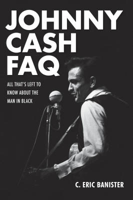 Johnny Cash FAQ - Banister - Book