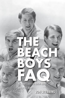 The Beach Boys FAQ - Stebbins - Book