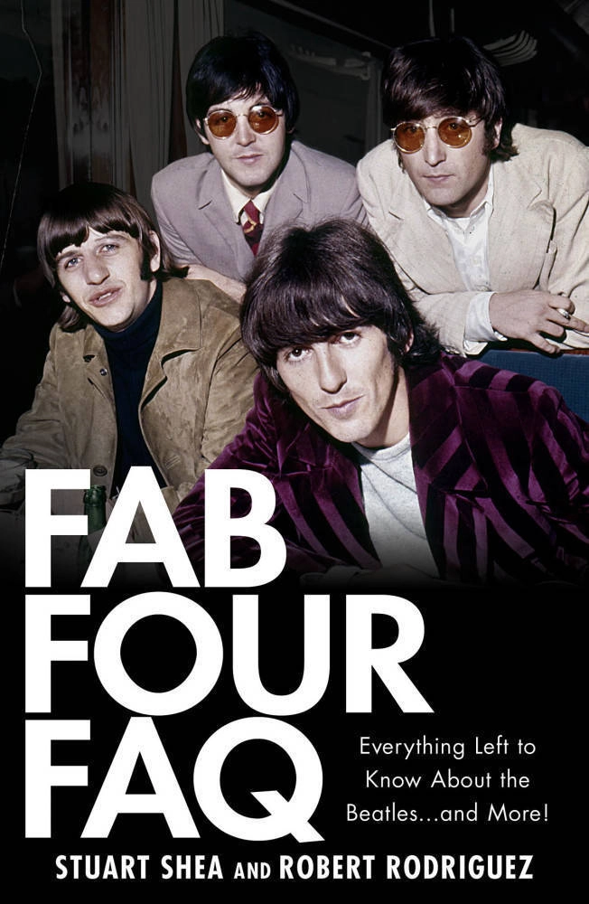 Fab Four FAQ - Shea/Rodriguez - Book