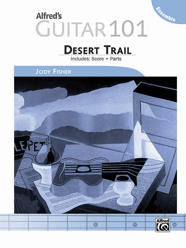 Alfred\'s Guitar 101, Ensemble: Desert Trail - Fisher - Score/Parts