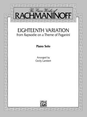 Belwin - Eighteenth Variation <I>(Rhapsodie on a Theme of Paganini)</I>
