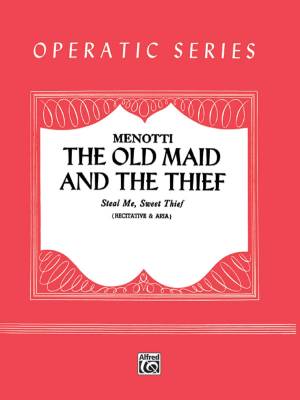 Belwin - Steal Me, Sweet Thief (from <I>The Old Maid and the Thief</I>)