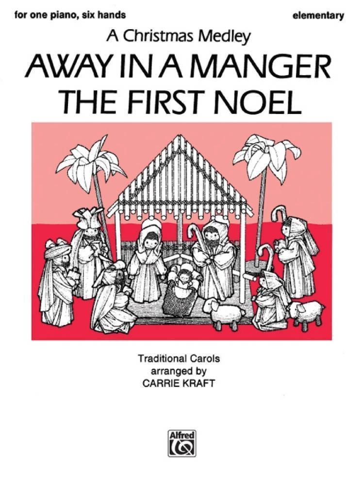 Away in a Manger / The First Noel