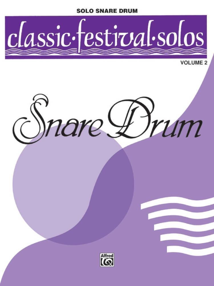 Classic Festival Solos (Snare Drum), Volume 2 Solo Book (Unaccompanied)