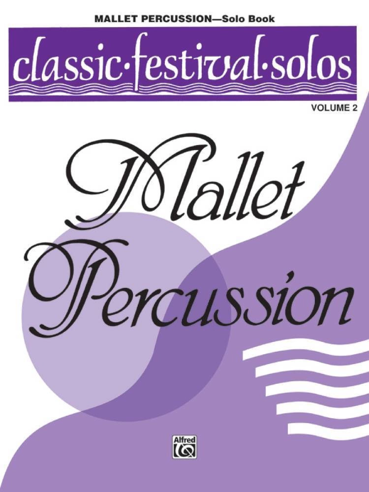 Classic Festival Solos (Mallet Percussion), Volume 2 Solo Book