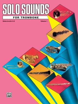 Belwin - Solo Sounds for Trombone, Volume I, Levels 3-5