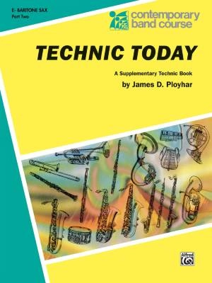 Belwin - Technic Today, Part 2 - Ployhar - Eb Baritone Saxophone - Book