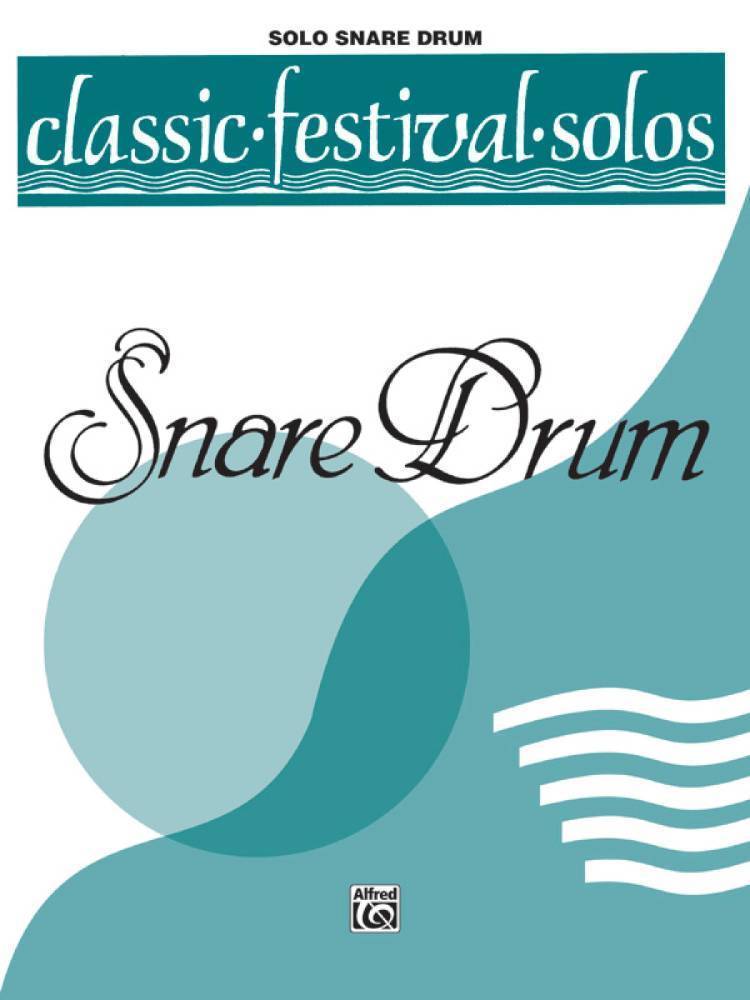 Classic Festival Solos (Snare Drum), Volume 1 Solo Book (Unaccompanied)
