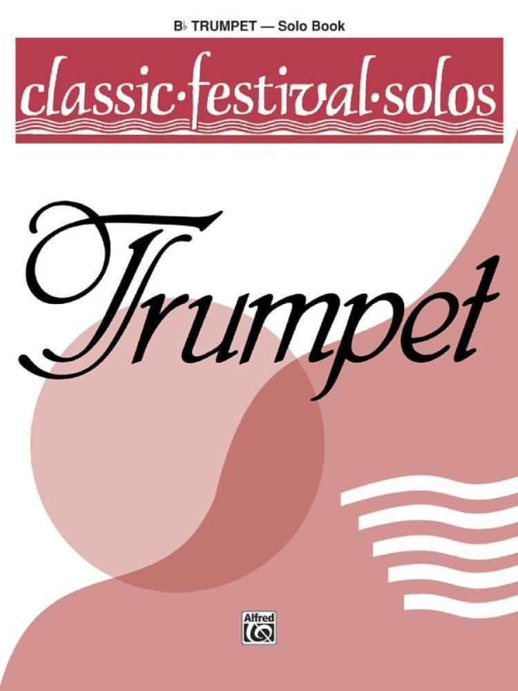 Classic Festival Solos (B-Flat Trumpet), Volume 1 Solo Book