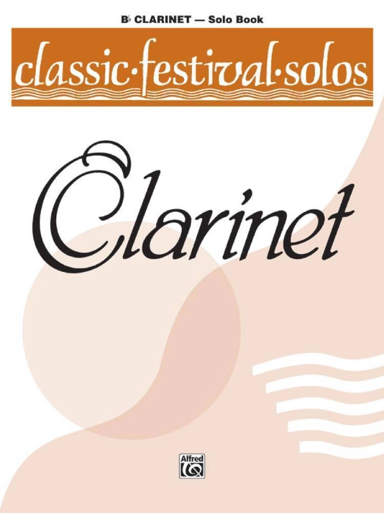 Classic Festival Solos (B-Flat Clarinet), Volume 1 Solo Book