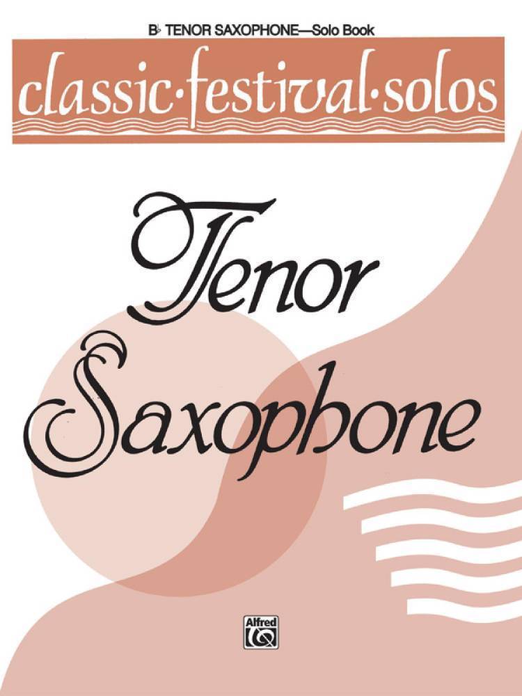 Classic Festival Solos (B-Flat Tenor Saxophone), Volume 1 Solo Book