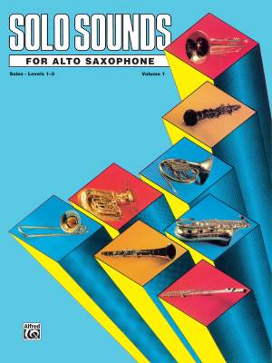 Belwin - Solo Sounds for Alto Saxophone, Volume I, Levels 1-3