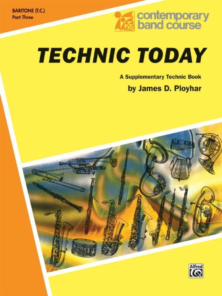 Technic Today, Part 3 - Ployhar - Baritone T.C. - Book