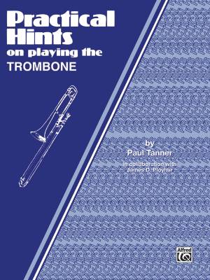 Practical Hints on Playing the Trombone