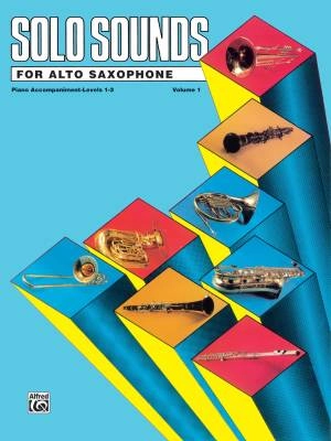 Belwin - Solo Sounds for Alto Saxophone, Volume I, Levels 1-3