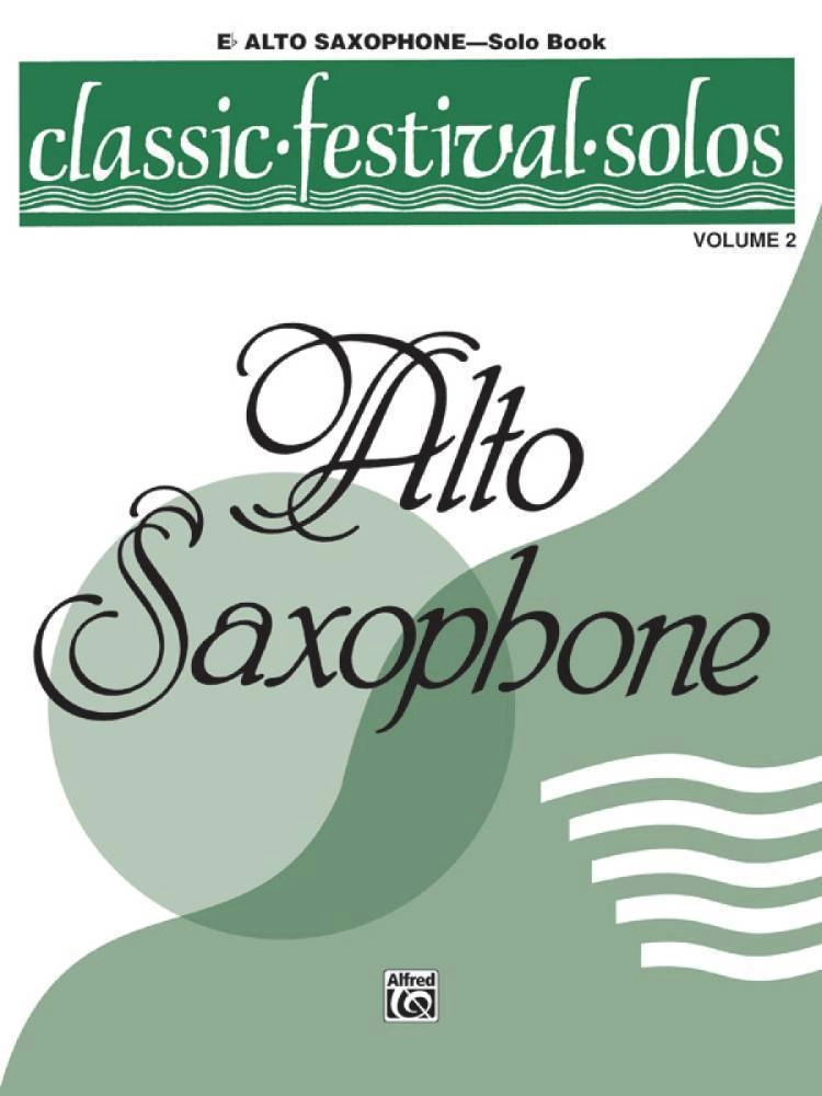 Classic Festival Solos (E-Flat Alto Saxophone), Volume 2 Solo Book