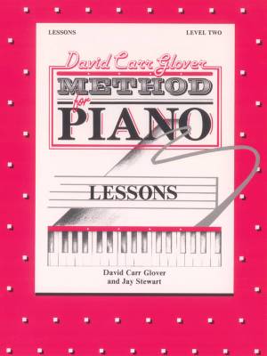 David Carr Glover Method for Piano: Lessons, Level 2