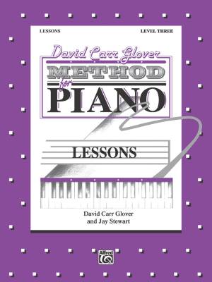 Belwin - David Carr Glover Method for Piano: Lessons, Level 3