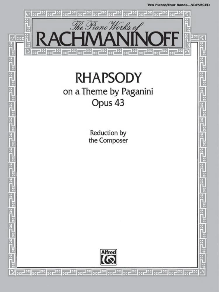 The Piano Works of Rachmaninoff: Rhapsody on a Theme by Paganini, Op. 43