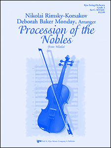 Kjos Music - Procession of the Nobles (from Mlada) - Rimsky-Korsakov/Monday - String Orchestra - Gr. 3