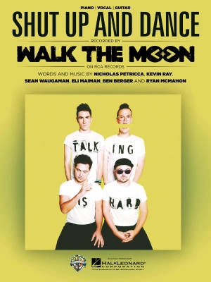 Hal Leonard - Shut Up And Dance - Walk the Moon - Piano/Vocal/Guitar