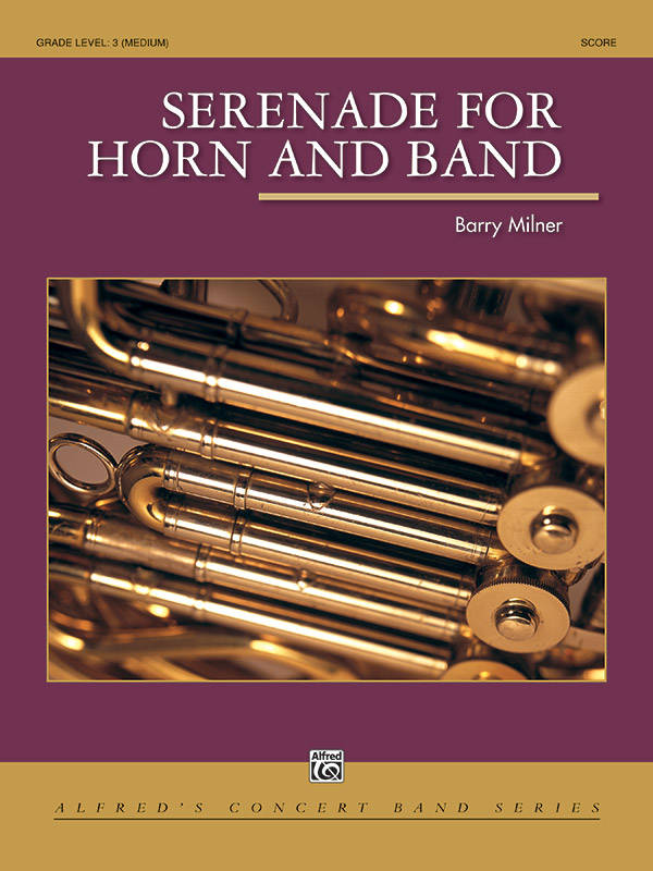 Serenade for Horn and Band - Milner - Solo Horn/Concert Band - Gr. 3