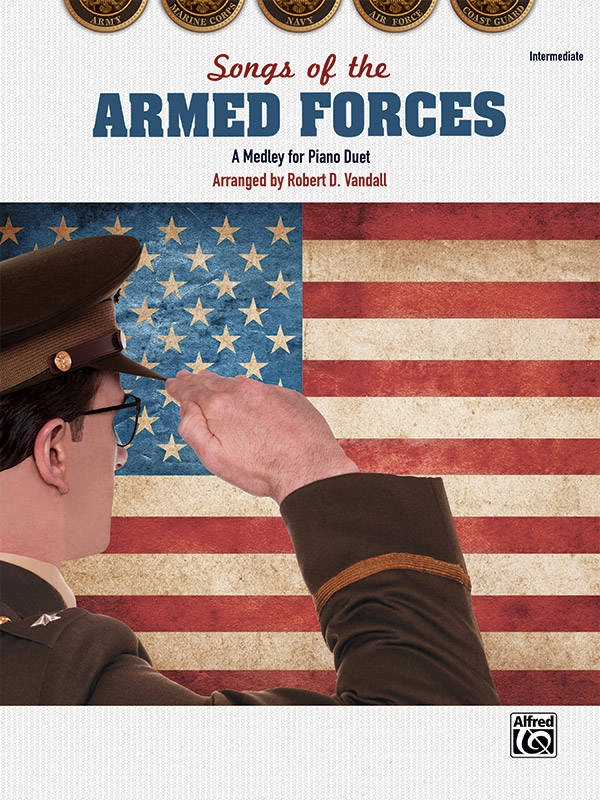 Songs of the Armed Forces (A Medley for Piano Duet) - Vandall - Piano (1 Piano, 4 Hands)