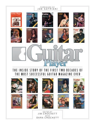 Hal Leonard - Guitar Player: The Inside Story of the First Two Decades of the Most Successful Guitar Magazine Ever - Crockett/Crockett - Book