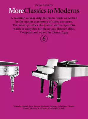 More Classics to Moderns - Second Series, Book 6 - Agay - Piano - Book