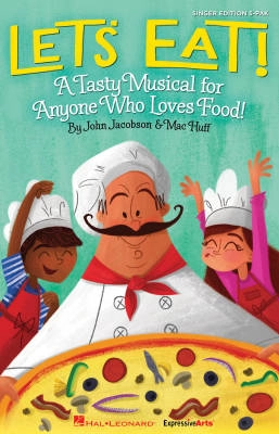 Hal Leonard - Lets Eat! A Tasty Musical for Anyone Who Loves Food! - Jacobson/Huff - Singer 5 Pak