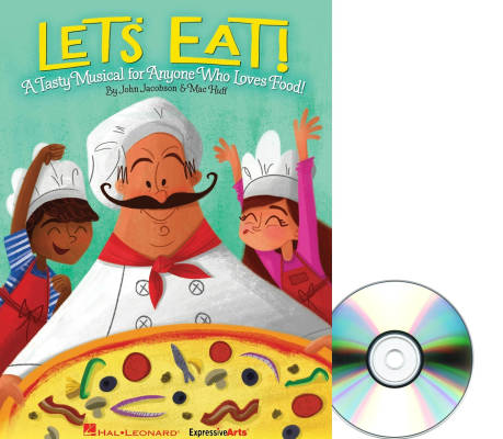 Hal Leonard - Lets Eat! A Tasty Musical for Anyone Who Loves Food! - Jacobson/Huff - Preview Pak