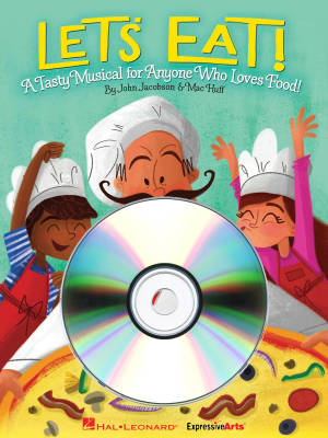 Hal Leonard - Lets Eat! A Tasty Musical for Anyone Who Loves Food! - Jacobson/Huff - Performance/Accompaniment CD