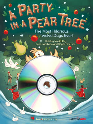Hal Leonard - A Party in a Pear Tree: The Most Hilarious Twelve Days Ever! - Jacobson/Emerson - Preview CD