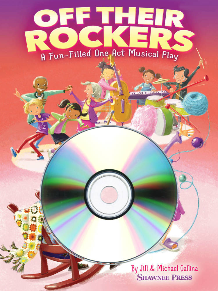 Off Their Rockers: A Fun-Filled One Act Musical Play - Gallina/Gallina - Performance/Accompaniment CD