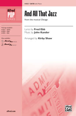 Alfred Publishing - And All That Jazz (from the musical Chicago) - Ebb/Kander/Shaw - SATB