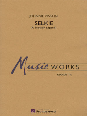 Hal Leonard - Selkie (A Scottish Legend) - Vinson - Concert Band - Gr. 1