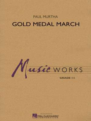 Hal Leonard - Gold Medal March - Murtha - Concert Band - Gr. 1