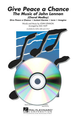Hal Leonard - Give Peace a Chance: The Music of John Lennon (Choral Medley) - Lennon/Huff - ShowTrax CD