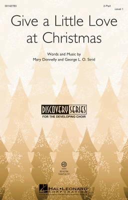 Hal Leonard - Give a Little Love at Christmas - Donnelly/Strid - 2pt