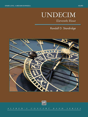 Alfred Publishing - Undecim (Eleventh Hour) - Standridge - Concert Band - Gr. 4