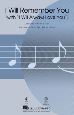 Hal Leonard - I Will Remember You (with I Will Always Love You) - Parton/McLachlan/Shaw - SSA