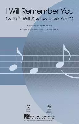 Hal Leonard - I Will Remember You (with I Will Always Love You) - Parton/McLachlan/Shaw - SSA