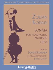Ludwig Masters Publications - Sonata Op. 4 - Kodaly/Starker/Colon - Cello/Piano